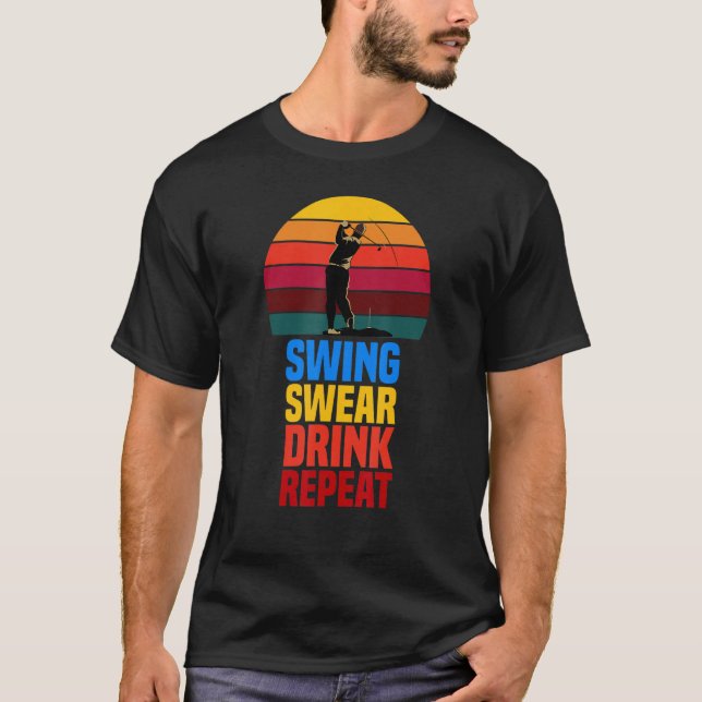 Camiseta Swing Swear Drink Repeat   Golf   Quote  2022 (Anverso)