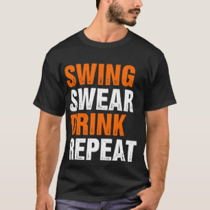 Camiseta Swing Swear Drink Repetir Gracioso Golf