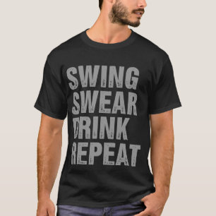 Camiseta Swing Swear Drink Repetir Gracioso Golf
