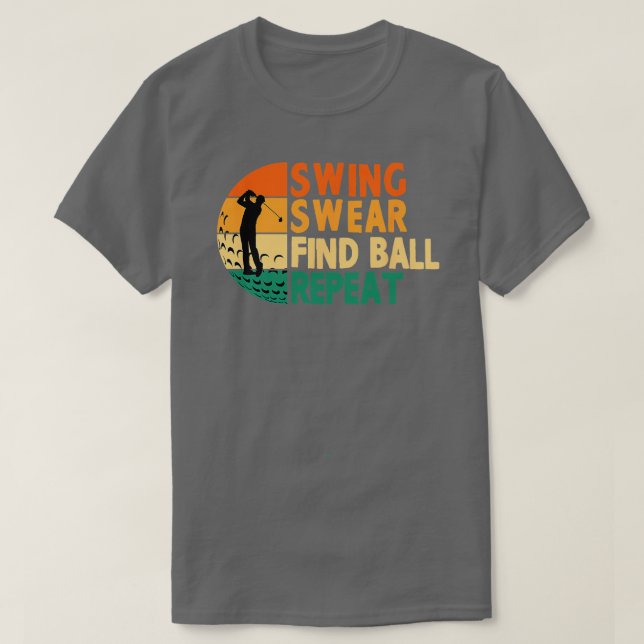 Camiseta Swing Swear Find Ball Repeat Golf Golfing L (Diseño del anverso)