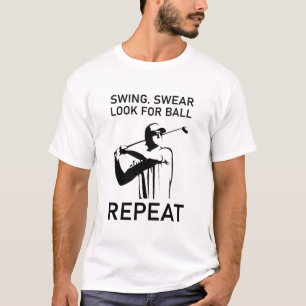 Camiseta Swing Swear Look For Ball Repeat - Divertido Golf
