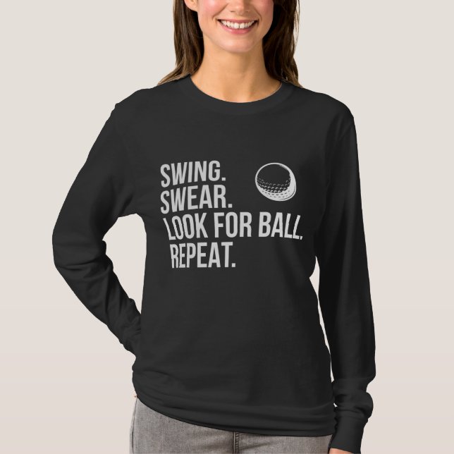 Camiseta Swing Swear Look For Ball Repeat Funny Golf (Anverso)