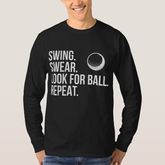 Camiseta Swing Swear Look For Ball Repeat Funny Golf (Anverso)