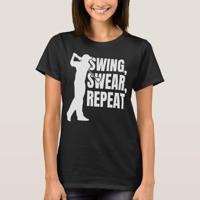 Camiseta Swing, Swear, Repeat Funny Golf (Anverso)