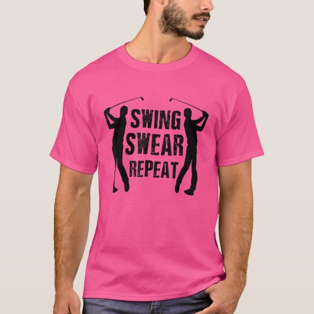 Camiseta Swing Swear Repeat Golf Player Golfing Driver Putt (Anverso)