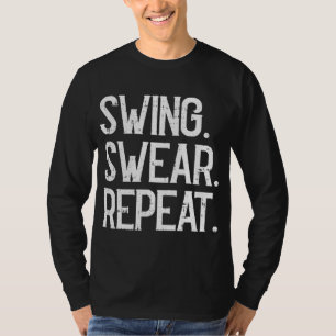 Camiseta Swing Swear Repeat Golf Player Golfing Sports Love