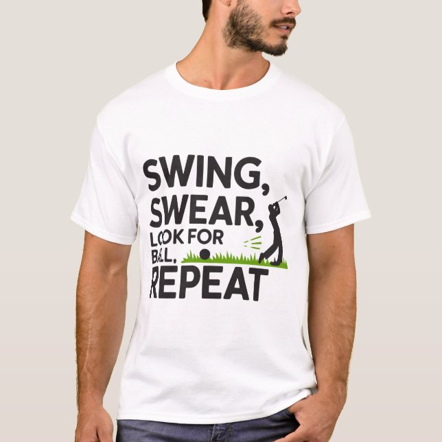 Camiseta Swing, Swear, Search, Repeat - Funny Golf Shirt (Anverso)