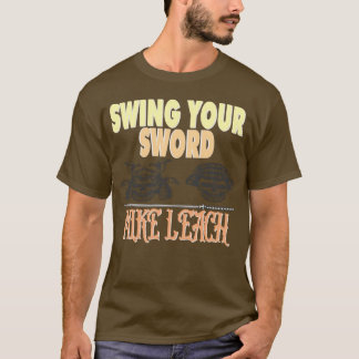 CAMISETA SWING YOUR SWORD MIKE LEACH