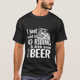 Camiseta SXS UTV Solo Quiero Ir En Coche Y Beber Algunos