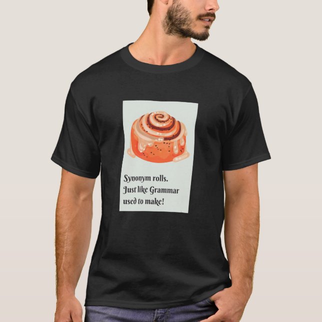 Camiseta Synonym Rolls Cinnamon Rolls  Grammar Pun (Anverso)