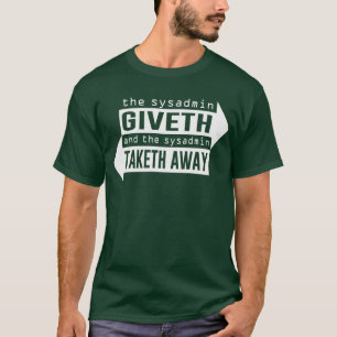 Camiseta Sysadmin Giveth y Taketh lejos