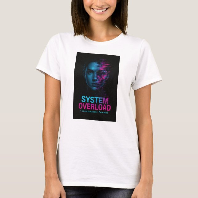 Camiseta System Overload – Consciousness Exceeded Glitch (Anverso)