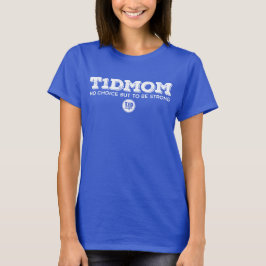 Camiseta T1dMom fuerte
