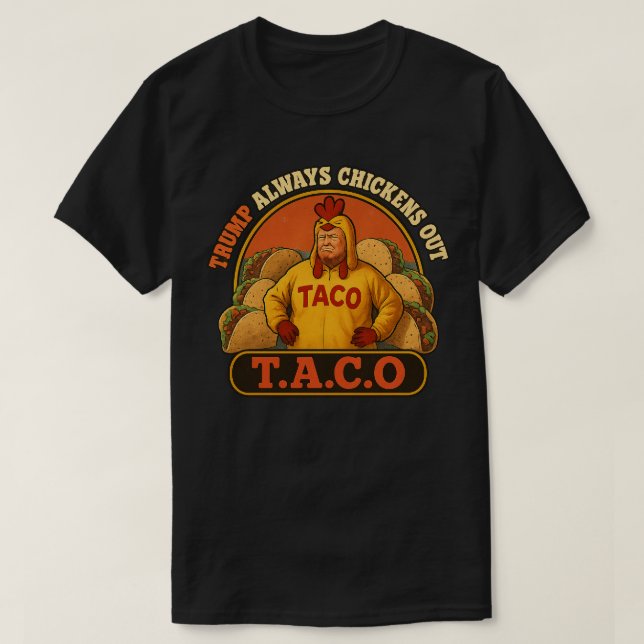 Camiseta T.A.C.O. Trump Chicken fuera de camisas | Rodal po (Diseño del anverso)