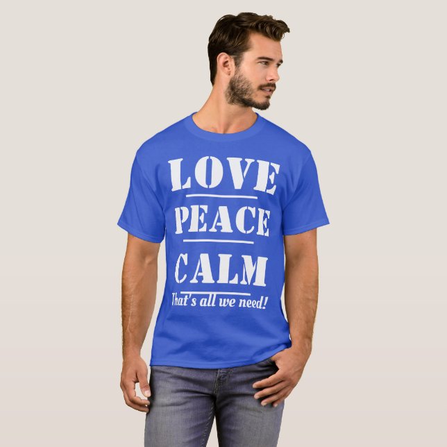 Camiseta T-CAMISETAS-Amor, paz, la calma que es toda (Anverso completo)