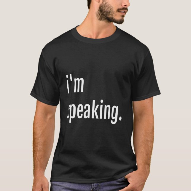 Camiseta T Dice ESTOY Hablando (Anverso)