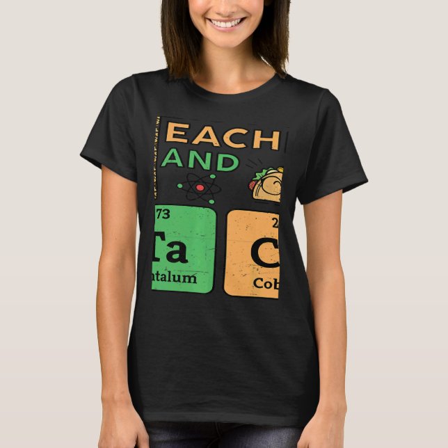 Camiseta T Is For Teacher & Tacos Science Teacher (Anverso)