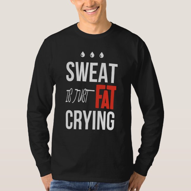 Camiseta t is just fat crying fitness gym workout (Anverso)