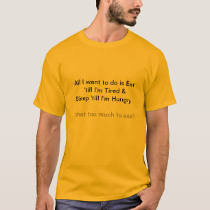Camiseta T-Mierda chistosa…. Lo único que quiero hacer es