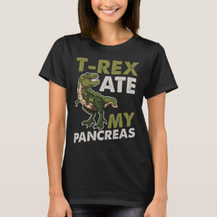 Camiseta T-rex Ate My Pancreas Diabetic Dino Fan