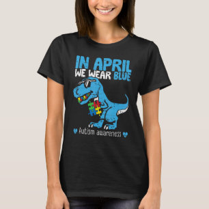 Camiseta T Rex Dino En Abril Usamos Conciencia Del Autismo 