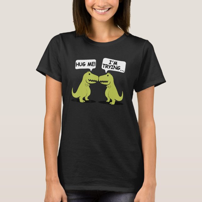 Camiseta T Rex Dinosaur Funny Valentines Day Couple Hug Me  (Anverso)