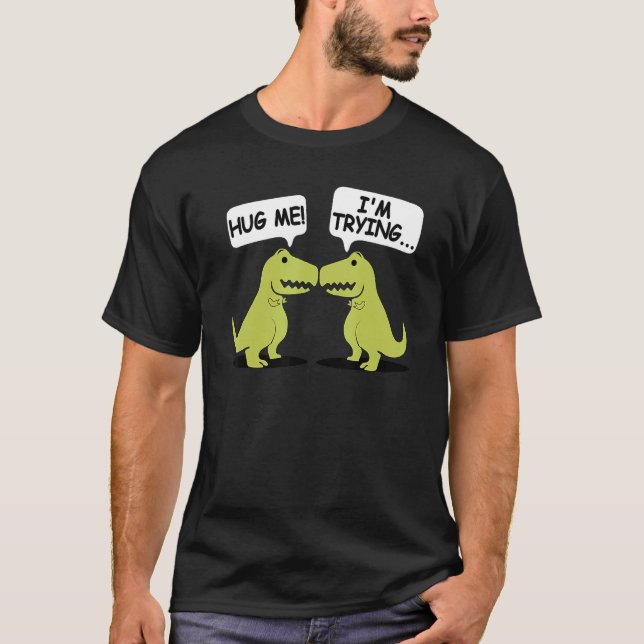 Camiseta T Rex Dinosaur Funny Valentines Day Couple Hug Me  (Anverso)