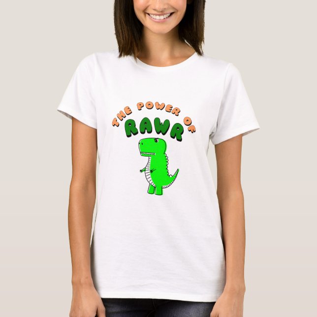 Camiseta T-Rex El Poder De RAWR (Anverso)