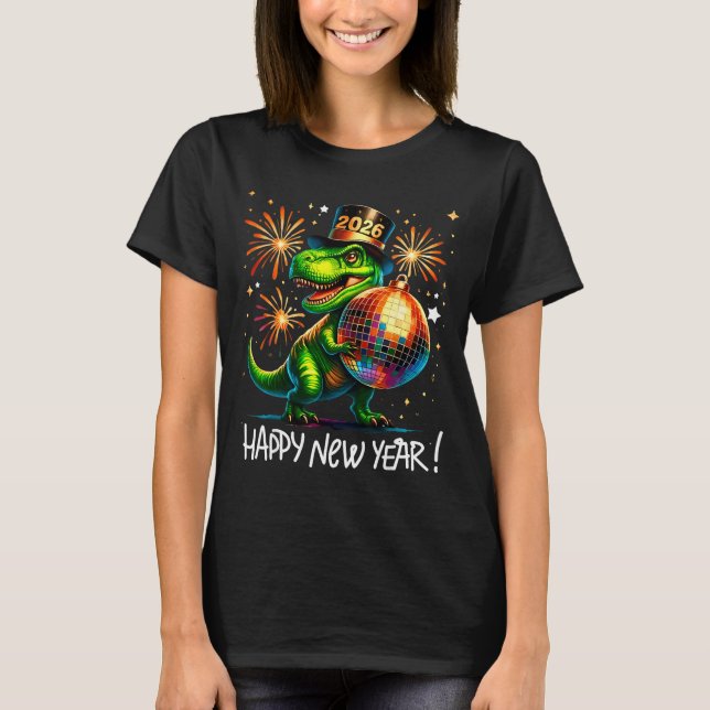 Camiseta T Rex Happy New Year 2026 Disco Ball Fireworks Tee (Anverso)
