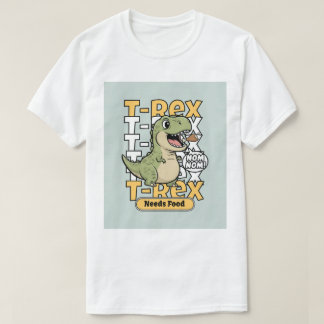 Camiseta T-Rex Necesita Comida | Diseño Divertido de Dinosa