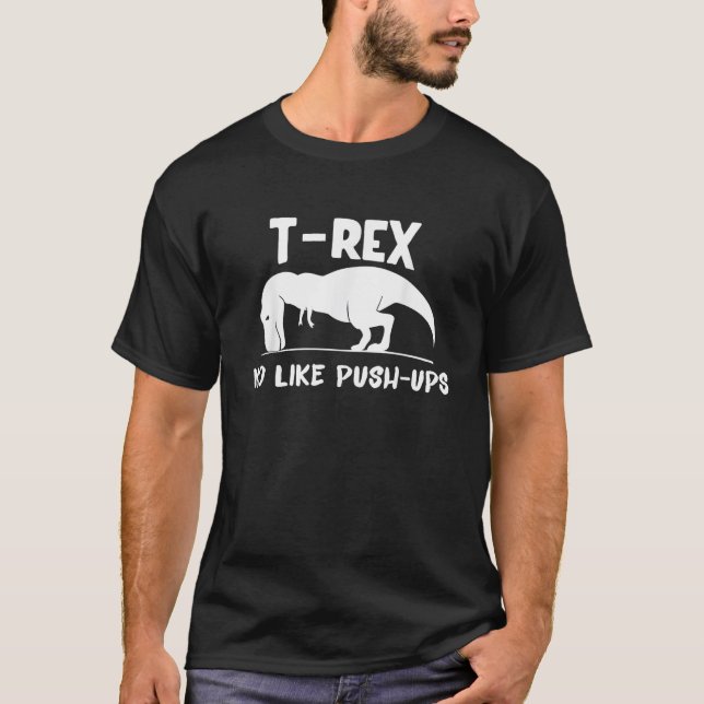 Camiseta T Rex No Like Push Ups Dino Pun Funny Workout (Anverso)