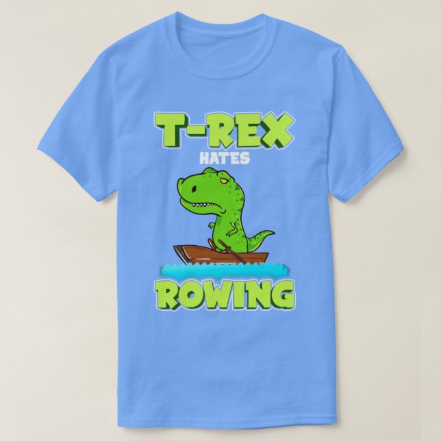 Camiseta T Rex Odia Remar Dinosaurio De Barco De Fila (Diseño del anverso)