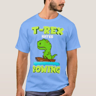 Camiseta T Rex Odia Remar Dinosaurio De Barco De Fila