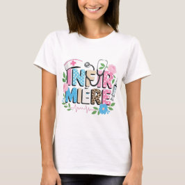 Camiseta T-shirt artistique « INFIRMIÈRE 