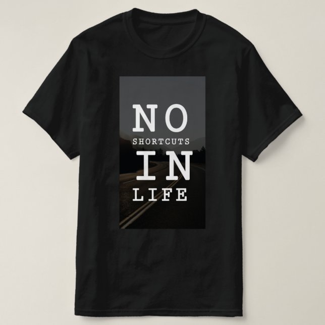 Camiseta T-shirt based on motivation quote, for Men. (Diseño del anverso)