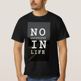 Camiseta T-shirt based on motivation quote, for Men.