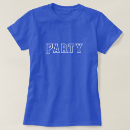 Camiseta T-Shirt Blue, Fiesta de mujeres