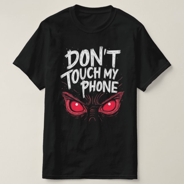 CAMISETA T-SHIRT DONT TOUCPHONE NUEVO DISEÑADOR DE MODA TEE (Diseño del anverso)