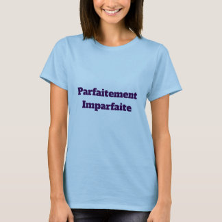 Camiseta T-Shirt Femme Bleu Parfaitement Imparfait
