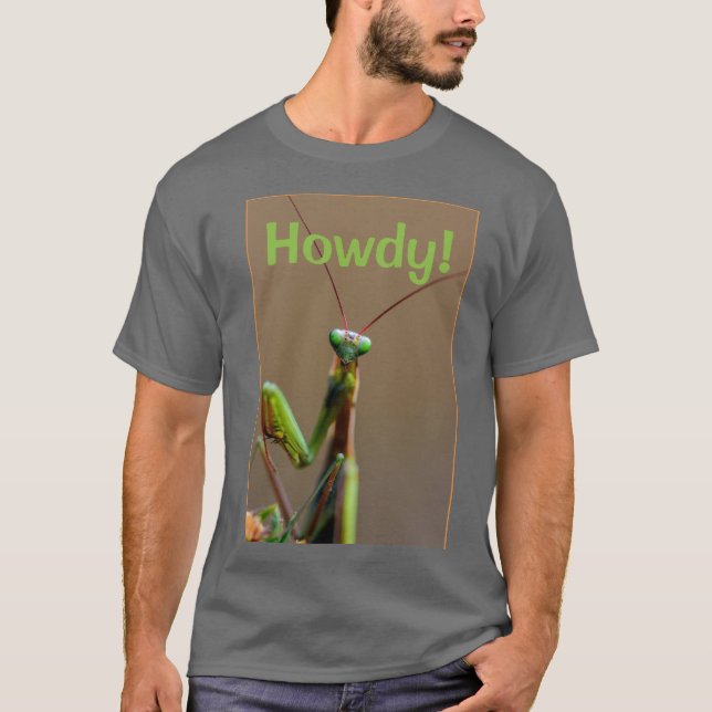 Camiseta T-Shirt - Howdy Mantis (Anverso)