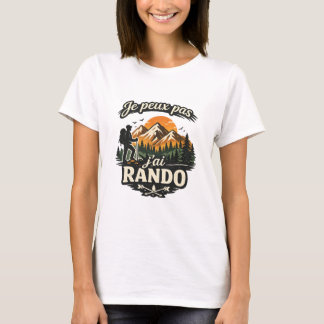 Camiseta T-shirt Humour Randonnée “Je peux pas j’ai Rando"