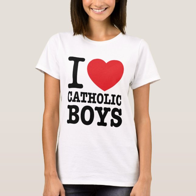 Camiseta T-shirt “I love Catholic Boys " (Anverso)