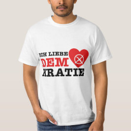 Camiseta T-Shirt - Ich Liebe Demokratie
