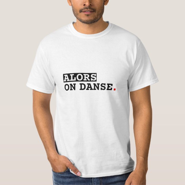Camiseta T-shirt imprimé "Alors on danse" (Anverso)