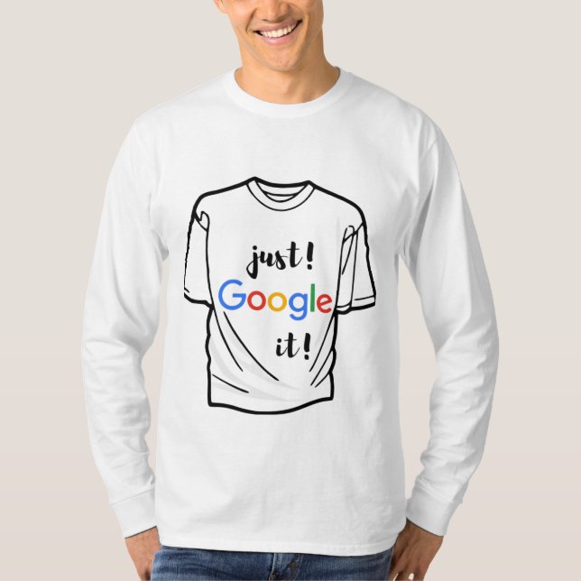 Camiseta T-shirt just google it funny t shirt and professio (Anverso)
