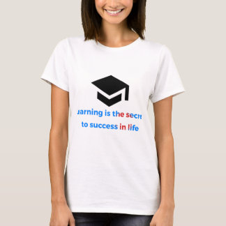 Camiseta T-shirt: learning is the sucret to success in the 