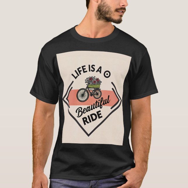 Camiseta T-Shirt Life Is A Beautiful Ride (Anverso)