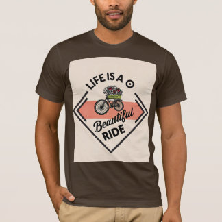 Camiseta T-Shirt Life Is A Beautiful Ride