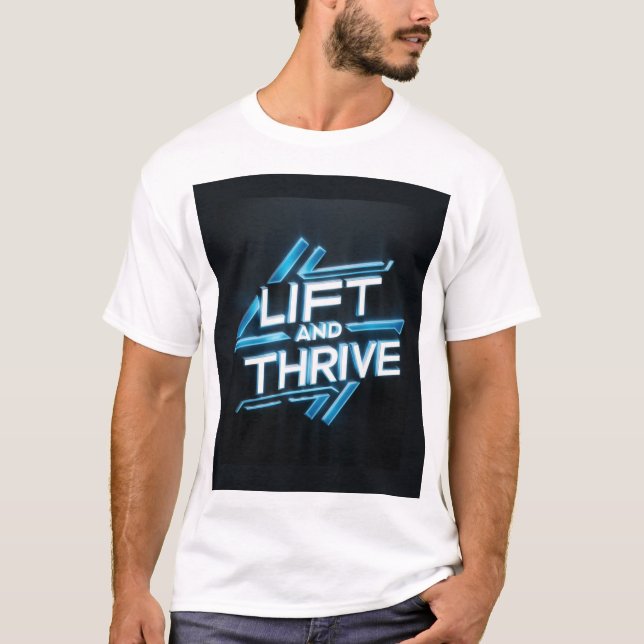 Camiseta T-shirt Lift and Thrive (Anverso)