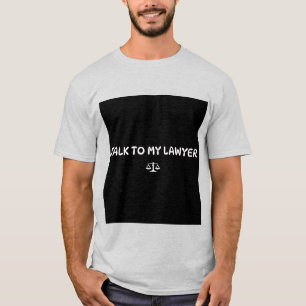 CAMISETA T-SHIRT LLEVAR A MI ABOGADO